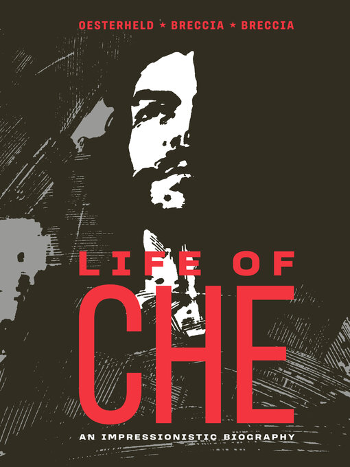 Title details for Life of Che by Héctor Germán Oesterheld - Wait list